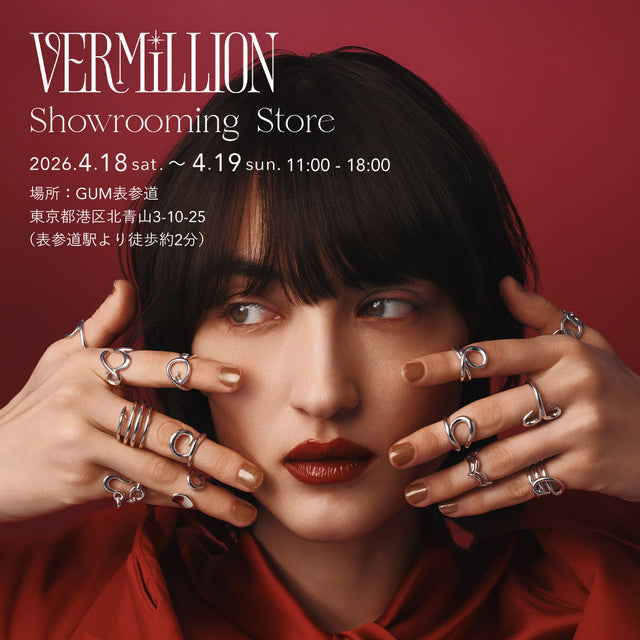 VERMILLION Showrooming Store のご案内